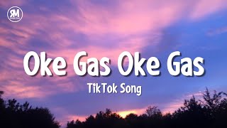 oke gas oke gas kita nda mundur kita tetap gas tiktok song [upl. by Annawaj]