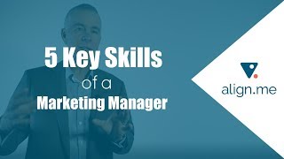 5 Key Skills of a Marketing Manager [upl. by Toolis]