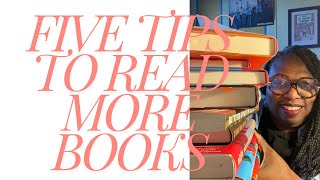 5 Tips to Read More Books [upl. by Marybelle]