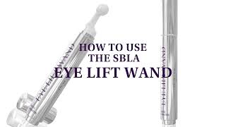 How to Apply the SBLA Eye Lift Wand [upl. by Cannice]