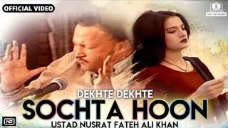 Sochta Houn Remix Dekhte Dekhte  Nfak  Sochta Hoon Ke Woh Kitne Masoom The [upl. by Ullund867]