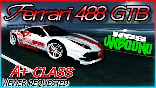 VOL2 A Class Ferrari 488 GTB  Viewer Requested  IS THIS META  Need for Speed Unbound [upl. by Nosak]