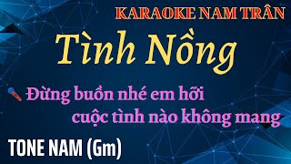 Karaoke Tình Nồng Tone Nam  Nam Trân [upl. by Edison]