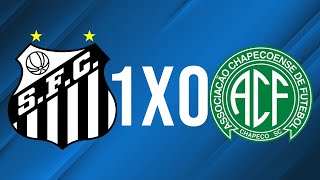 SANTOS 1 x 0 Chapecoense  A BASE SALVA [upl. by Akerboom96]