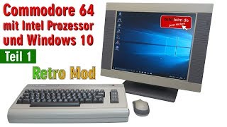 Commodore 64 mit Intel Prozessor und Windows 10  C64 Retro Mod  Teil 1  4K [upl. by Lawry]