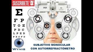 Hacer Subjetivo Monocular con Autorrefractómetro  Optometria [upl. by Jaqitsch]