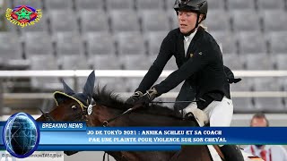 JO de Tokyo 2021  Annika Schleu et sa coach par une plainte pour violence sur son cheval [upl. by Eicart]