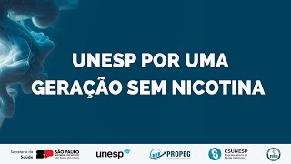 Unesp Por Uma Geração Sem Nicotina 1 [upl. by Ilwain]