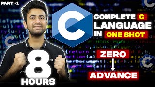 Complete C Tutorial in One Shot 2023  Beginner To Advance  Basics Of C Programming [upl. by Porta377]