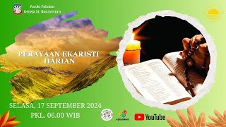 Misa HarianSelasa 17 September 2024 0600WIBParoki Pulo MasStBonaventuraKeuskupan Agung Jakarta [upl. by Raasch]