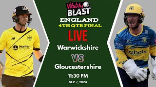 T20 Blast 2024 Live Warwickshire vs Gloucestershire Live GLCS vs WARKS 4th Qtr Final live [upl. by Nylirad]