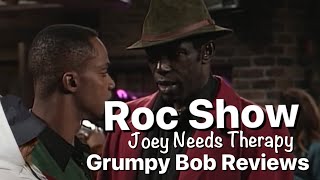 Roc show Joey needs therapy [upl. by Fillander]