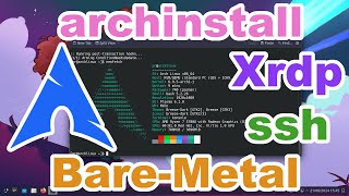 Installing Archlinux  archinstall  BareMetal  xrdp  KDE 6 [upl. by Nicholl]