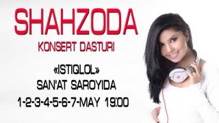 Shahzoda  2013yilgi konsert dasturi  Шахзода  2013йилги концерт дастури [upl. by Cirre]