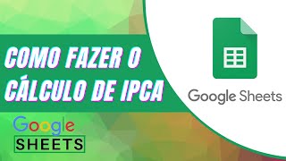 Como calcular o IPCA no Google Sheets [upl. by Finella]