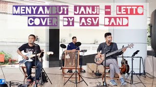 Menyambut Janji  Letto  Live Cover by ASV Band [upl. by Lainad]