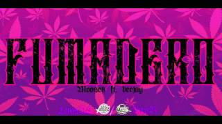 FUMADERO  MOOSEK FT BEEJAY [upl. by Ajroj402]