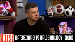 MATEUSZ BOREK MAMED KHALIDOV JEST LEGENDĄ KSW TERAZ MUSI ZDECYDOWAĆ O SWOJEJ PRZYSZŁOŚCI [upl. by Aihsetel]