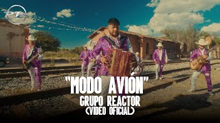 Modo avión  Video oficial  Grupo Reactor 2023 [upl. by Azarcon]