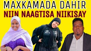 MAXKAMADA DAHIR KIIS XASAASI AH NAAG NINKEEDI LUGU HOR FUULAAY [upl. by Jarrell]