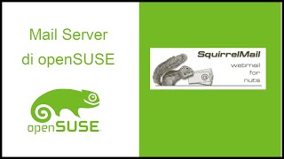 Mail Server di openSUSE  webmail squirrelmail postfix dovecot [upl. by Kutzer10]