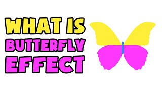 What is Butterfly Effect  Explained in 2 min [upl. by Sterrett]