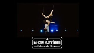 Le Monastère  Cabaret de Cirque [upl. by Albert274]