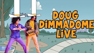 Doug Dimmadome LIVE [upl. by Luapnaes]