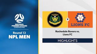 NPL Men Round 13  Rochedale Rovers vs Lions FC Highlights [upl. by Petronia]