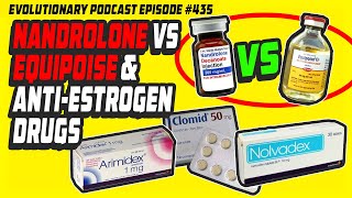 Evolutionaryorg Episode 435 Nandrolone vs Equipoise and AntiEstrogen drugs [upl. by Halda]