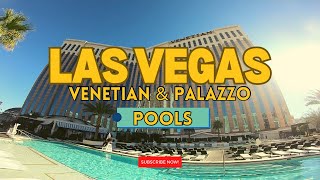 Best Vegas Strip Pools  The Venetian and The Palazzo Pools  Secret pool  Tour  Las Vegas 2024 [upl. by Ahcsap]