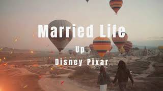 Up  Married life ㅣ Disney Pixar Michael Giacchino [upl. by Selim]