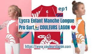 ep1 Lycra Enfant 17 Ans Rashguard UPF50 Long Sleeve Swimwear Quickdry Surf Océan COULEURS LAGON [upl. by Reifnnej]