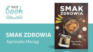 Agnieszka Maciąg quotSmak Zdrowiaquot antybiotyki vs bańki  recenzja książki [upl. by Boser]