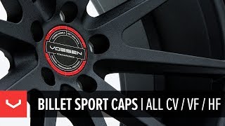 AllNew Vossen Billet Sport Center Caps  Upgrade for CV  VF  HF Series Wheels [upl. by Yendroc]