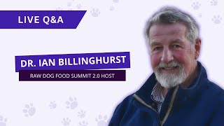 Raw Dog Food Summit 20 Live QampA Session with Dr Ian Billinghurst [upl. by Imuya]