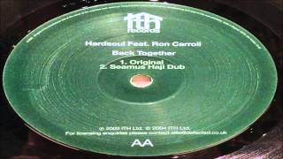 Hardsoul feat Ron Carroll  Back Together Original Mix [upl. by Valdemar546]