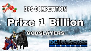 DCUO Dps Competition Prize 1 billion GodSlayers [upl. by Courtund659]