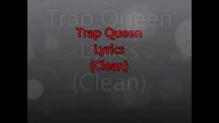 Trap Queen Lyrics Ultra Clean [upl. by Mitchael]