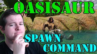 Ark Spawn Commands For The Oasisaur  How to Summon in Single PlayerDedicated on Scorched Earth [upl. by Burty]