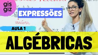 EXPRESSÕES ALGÉBRICAS  Aula 1  Definição de expressões algébricas [upl. by Lleze629]