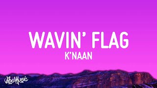 KNAAN  Wavin Flag [upl. by Ramedlaw136]