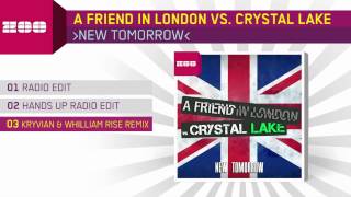 A Friend In London vs Crystal Lake  New Tomorrow Kryvian amp Whilliam Rise Remix [upl. by Ellerred]