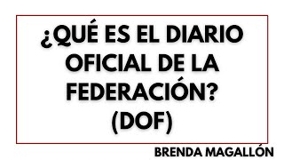 ¿Qué es el Diario Oficial de la Federación DOF [upl. by Caralie]