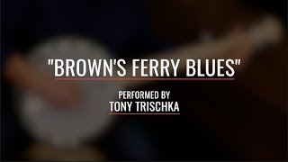 Tony Trischka Plays Browns Ferry Blues on a Deering Goodtime Two Banjo [upl. by Enyawd]