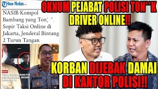 VIRAL OKNUM POLISI AROGAN TONJK DRIVER ONLINE JABATAN DICOPOT ‼️ [upl. by Ignatzia]