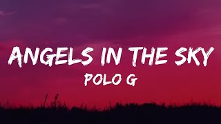 Polo G  Angels in the Sky Lyrics [upl. by Stets]