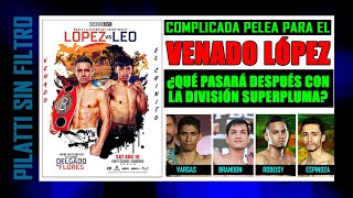 Mirada Previa Complicada defensa de Venado López ante Angelo Leo ¿Qué pasa después con los plumas [upl. by Whang]