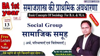 13 BA 1st year Basic Concept of Sociology  Social Group समाजशास्त्र सामाजिक समूह समाजशास्त्र [upl. by Lahcym]