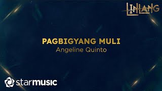 Angeline Quinto  Pagbigyang Muli Lyrics  Linlang OST [upl. by Aklim]